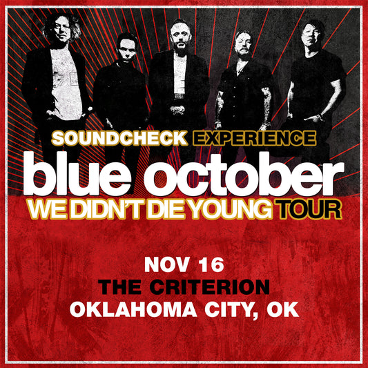 We Didn't Die Young Tour SCE - 11/16/25 - The Criterion - Oklahoma City, OK (5:00pm)