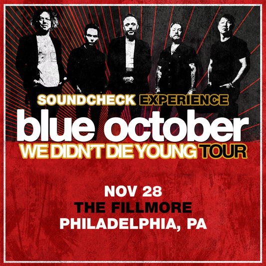 We Didn't Die Young Tour SCE - 11/28/25 - The Fillmore - Philadelphia, PA (5:00pm)