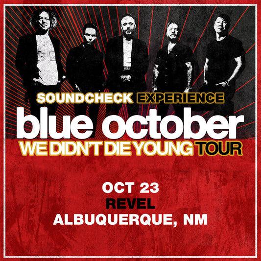 We Didn't Die Young Tour SCE - 10/23/25 - Revel - Albuquerque, NM (5:00pm)