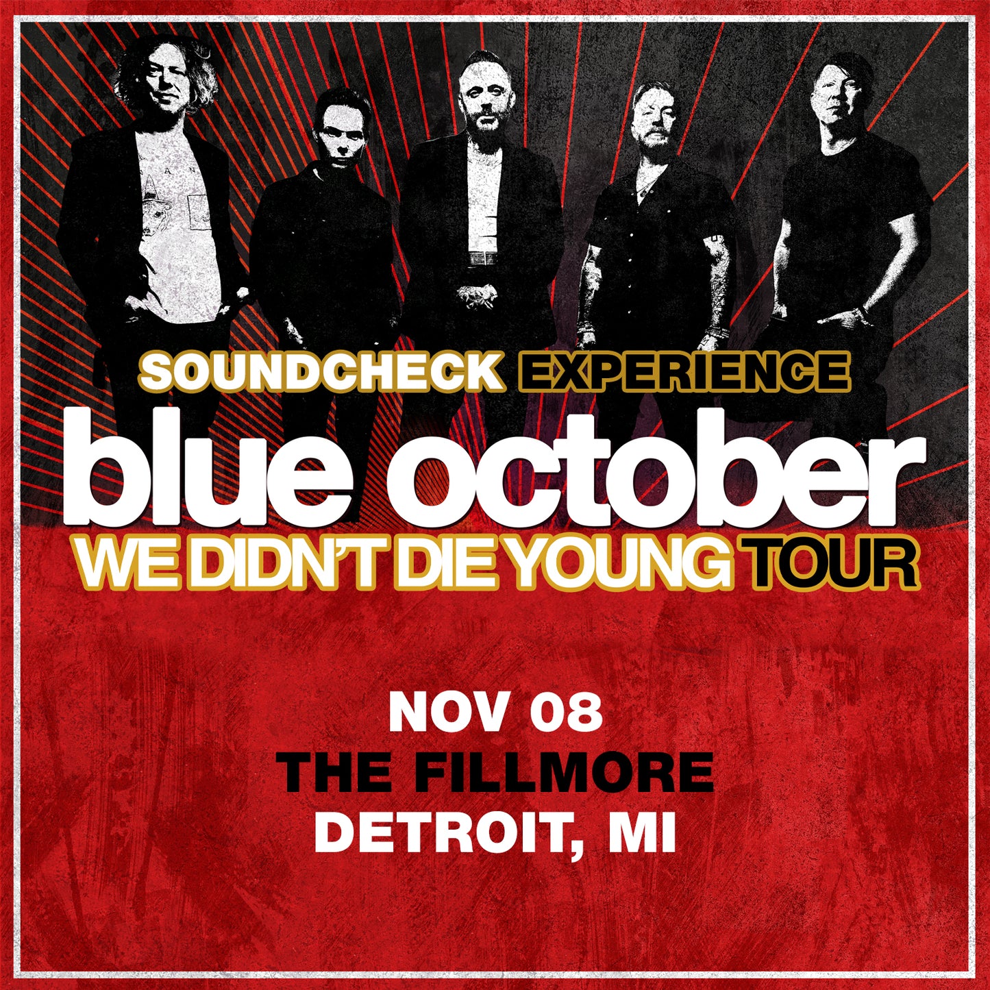 We Didn't Die Young Tour SCE - 11/08/25 - The Fillmore - Detroit, MI (5:00pm)