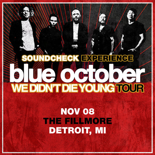 We Didn't Die Young Tour SCE - 11/08/25 - The Fillmore - Detroit, MI (5:00pm)