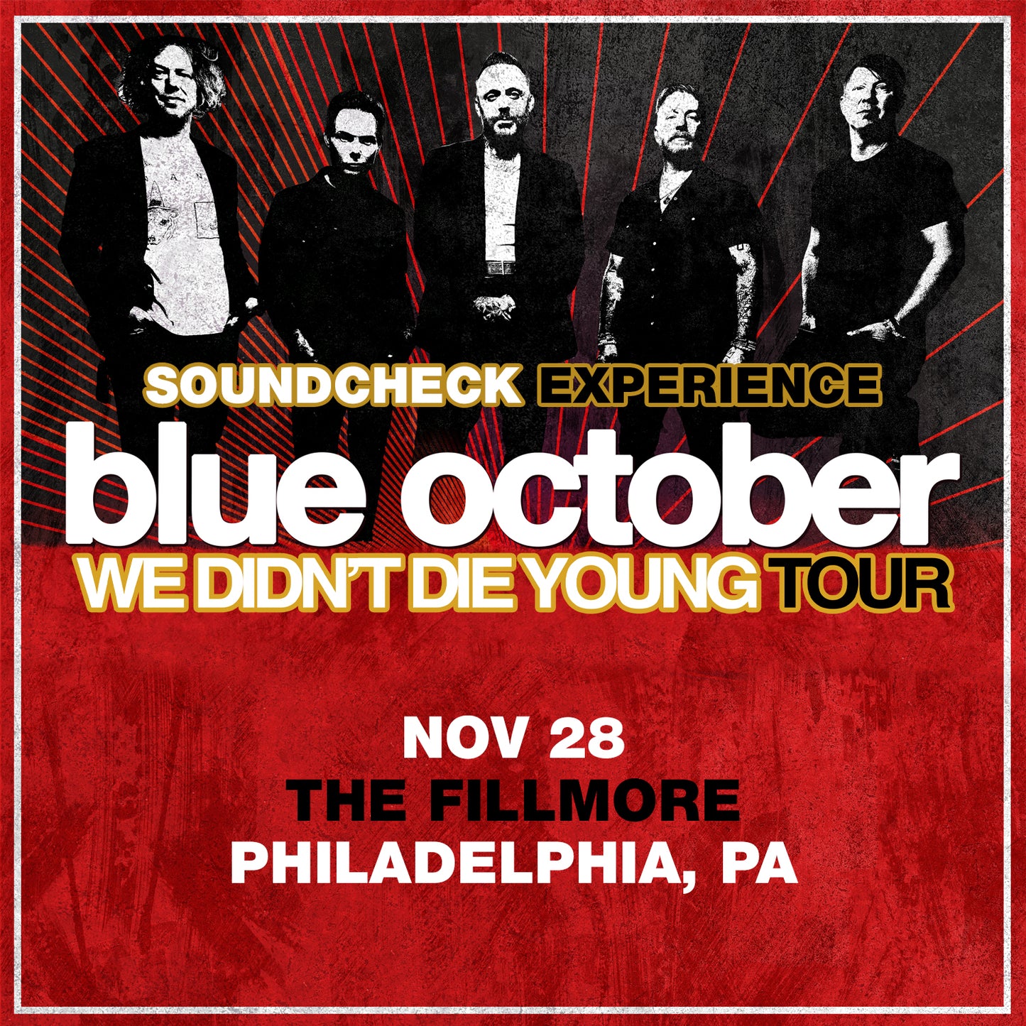 We Didn't Die Young Tour SCE - 11/28/25 - The Fillmore - Philadelphia, PA (5:00pm)