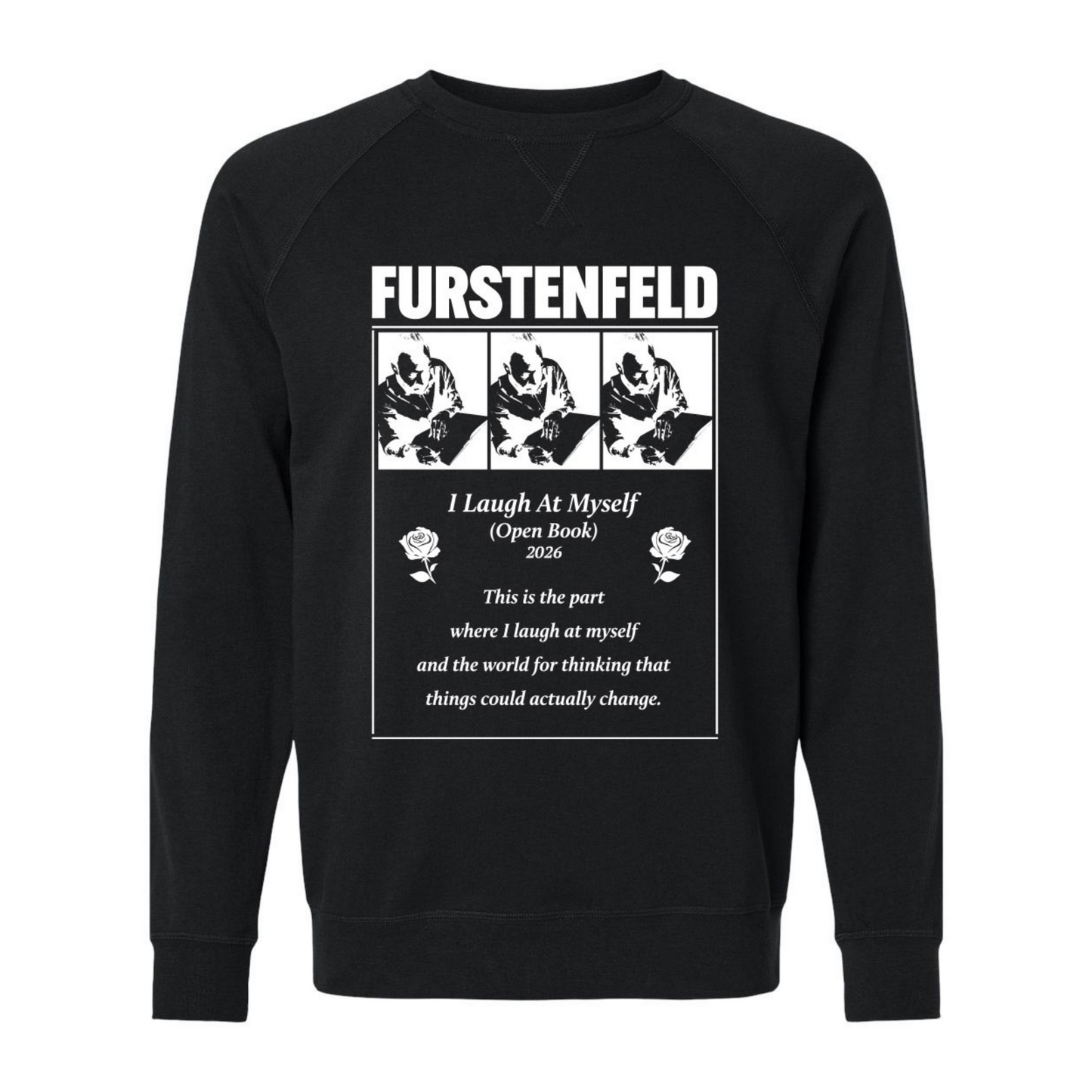 Justin Furstenfeld - I Laugh At Myself 2026 Online Store Exclusive Sweatshirt