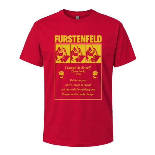 Justin Furstenfeld - I Laugh At Myself 2026 Online Store Exclusive Tee