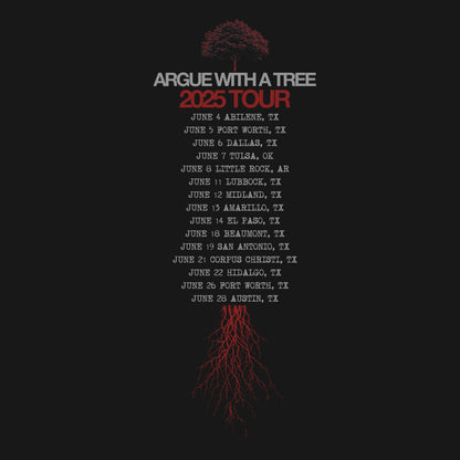 Argue With A Tree - Roots Tour Tee